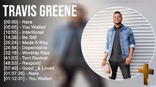 T r a v i s G r e e n e Greatest Hits  Top Praise And Worship Songs [upl. by Rakso]