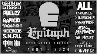 Epitaph Records  Best Album Bracket R1E5 LIVE [upl. by Byler505]