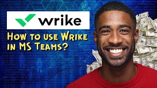 How to use Wrike in MS Teams [upl. by Eitirahc611]