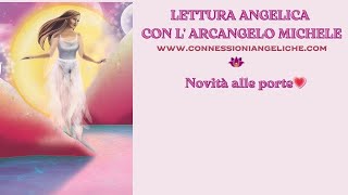 Lettura Angelica  Novità alle porte😇 [upl. by Damalas952]