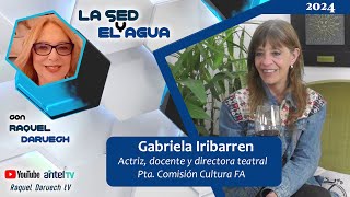 Gabriela Iribarren Actriz docente y directora teatral Pta Comisión Cultura FA [upl. by Sender]