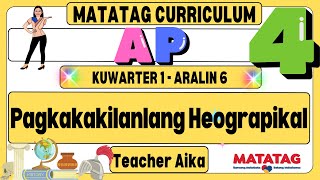 MATATAG AP 4 Grade 4 Kuwarter 1 Aralin 6 Pagkakakilanlang Heograpikal [upl. by Nitz]