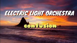 Electric Light Orchestra  Confusion letra lyrics [upl. by Tybalt863]