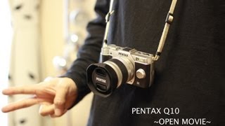 PENTAX Q10 OPEN MOVIE [upl. by Acus358]