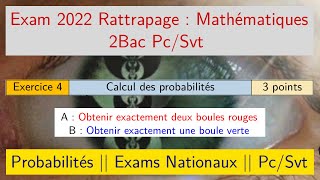 Probabilités 2bac — Examen national 2022 rattrapage — Exercice 4 — 2Bac PcSvt [upl. by Nole]