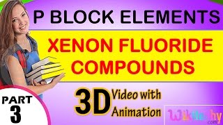 Xenon Fluoride Compounds P Block Elements class 12 chemistry subject notes lectures [upl. by Siwel]