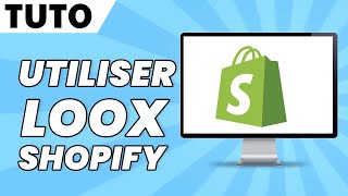 Comment Utiliser Loox Shopify Tuto 2024 [upl. by Janella606]