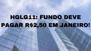 HGLG11 FUNDO DEVE PAGAR R250 EM JANEIRO [upl. by Renita870]