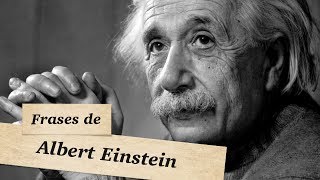 FRASES DE ALBERT EINSTEIN  Melhores Citações e Pensamentos de Albert Einstein [upl. by Yaresed]