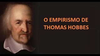 O EMPIRISMO DE THOMAS HOBBES [upl. by Fortune]