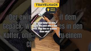 Kofferpacken Packhack Maximiere den Platz mit diesem genialen Travel Hack🧳💡 [upl. by Rutherfurd373]