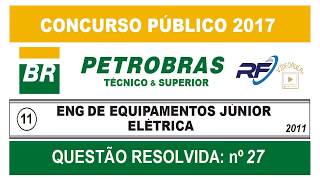 Concurso Petrobras 2017  Elétrica  8ª Questão Resolvida RFvideoaulas [upl. by Ailemaj]