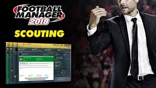 Football Manager 2018  New Scouting System  FM18 [upl. by Ikairik499]