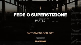 Sabaoth Church Loano  FEDE O SUPERSTIZIONE Parte 2  Past Simona Borlotti  27102024 [upl. by Fujio170]