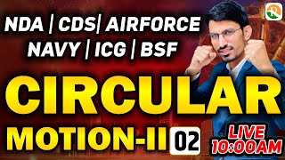 Circular Motion 2  Airforce Physics Classes 2024  NDA Physics Class  Airforce Navy ICG NDA [upl. by Eiramnaej]