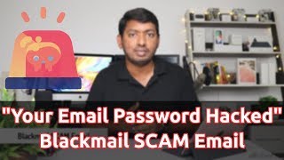 ALERT Your Email Password Hacked quotBitcoin Blackmail SCAMquot Tamil [upl. by Reddy]