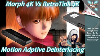 Morph 4K Motion Adaptive Deinterlacing VS The RetroTink 4K [upl. by Arymahs]