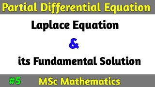 Laplace Equation Fundamental Solution of Laplace Equation Partial Differential Equation MSc Math [upl. by Namsu]