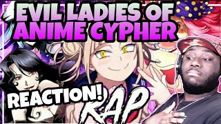 EVIL LADIES OF ANIME CYPHER  HalaCG ft OR3O Ironmouseamp MoreREACTION [upl. by Ecnerret]