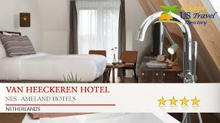 Van Heeckeren Hotel  Nes  Ameland Hotels Netherlands [upl. by Forlini]