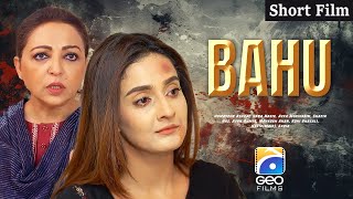 Bahu  Short Film  Humayoun Ashraf  Sana Nadir  Shazia Naz  Geo Films [upl. by Erroll]