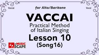 Vaccai Practical Method Lesson 10  Song 16 AltoBaritone [upl. by Iznik]