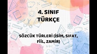 4 SINIF  SÖZCÜK TÜRLERİ İSİM FİİL SIFAT ZAMİR [upl. by Ahseym]