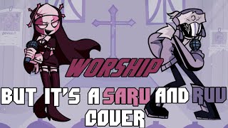 FNF  Worship but its a Sarv And Ruv Cover [upl. by Abelard]