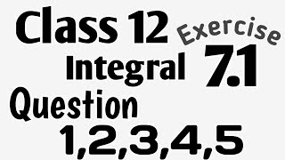 Class 12 MathIntegration ncert Exercise 71Question 12345  by Aman singh [upl. by Butch]