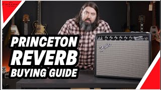 The Fender Princeton Reverb Buying Guide 2023 [upl. by Nediarb]