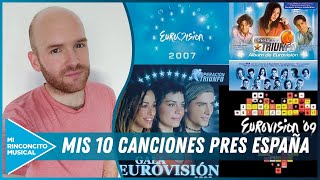 Mis Diez canciones favoritas de preselecciones españolas a Eurovisión 20002011 [upl. by Kalinda]