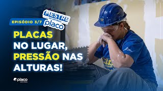 REALITY SHOW MESTRE DO DRYWALL PLACO  EP 37  Placas no lugar Pressão nas alturas [upl. by Ocsinarf506]