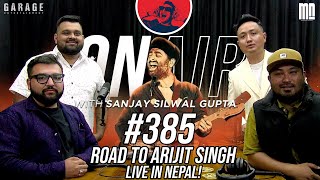 On Air With Sanjay 385  Road To Arijit Singh Live In Nepal [upl. by Mortimer]