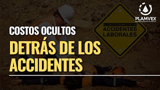 COSTOS OCULTOS DETRÁS DE LOS ACCIDENTES [upl. by Ingeborg928]