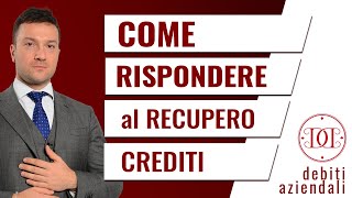 Come rispondere al recupero crediti [upl. by Hurd]