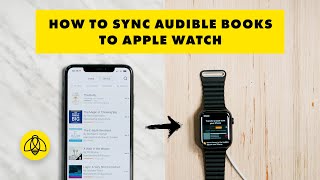 How to Sync Audible Books to Apple Watch [upl. by Urbannal]