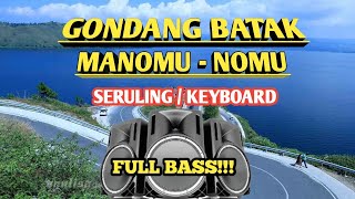 GONDANG BATAK MANOMU  NOMU SERULING  KEYBOARD FULL BASS [upl. by Bengt]