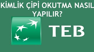 TEB Kimlik Çipi Okutma Nasıl Yapılır [upl. by Maze384]