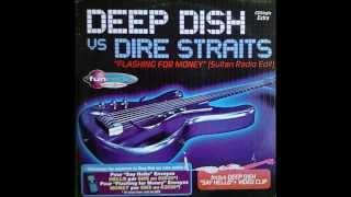 Deep Dish Vs Dire Straits  Flashing For Money Sultan Radio Edit audio [upl. by Elsey]