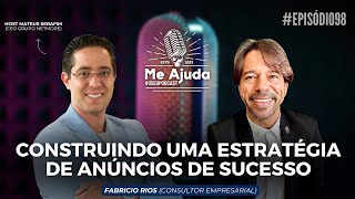 CONSTRUINDO UMA ESTRATÉGIA DE ANÚNCIOS DE SUCESSO 98  FABRICIO RIOS [upl. by Niffirg374]