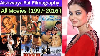 Aishwarya Rai All Movies List 1997  2016  Aishwarya Rai Filmography  Hit Or Flop  Blockbuster [upl. by Arundel]