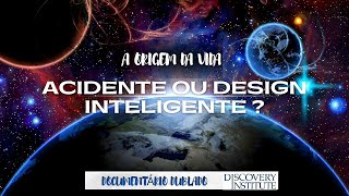 Documentário  A Origem da Vida Acidente ou Design Inteligente [upl. by Lorinda797]