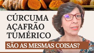 CÚRCUMA AÇAFRÃO TUMÉRICO SÃO AS MESMAS COISAS BENEFÍCIOS [upl. by Adekahs]