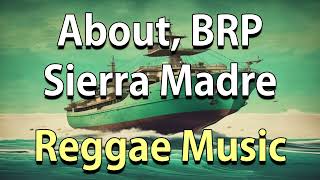 About BRP Sierra Madre quotReggae Musicquot Part 1 [upl. by Sophie]