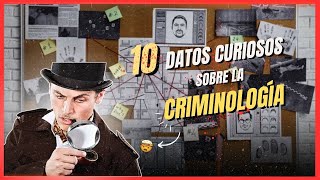 10 DATOS de la CRIMINOLOGÍA que NO SABÍAS [upl. by Annonyw561]