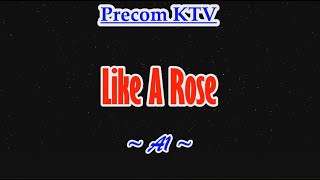 Karaoke Song Like A Rose A1 [upl. by Lymn]