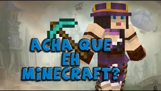 Acha que é Minecraft [upl. by Ruthann536]