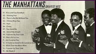 The Very Best Of The Manhattans – Best Songs of The Manhattans – The Manhattans Full Album [upl. by Cristabel]