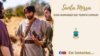 Missa do Vigésimo Nono Domingo do tempo Comum [upl. by Annoel]