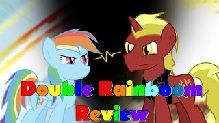 Double Rainboom Review [upl. by Refeinnej2]